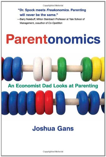 Stock image for Parentonomics: An Economist Dad Looks at Parenting (MIT Press) for sale by SecondSale