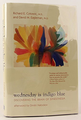 9780262012799: Wednesday Is Indigo Blue: Discovering the Brain of Synesthesia