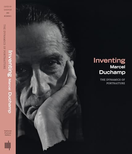 Stock image for Inventing Marcel Duchamp : The Dynamics of Portraiture for sale by Better World Books