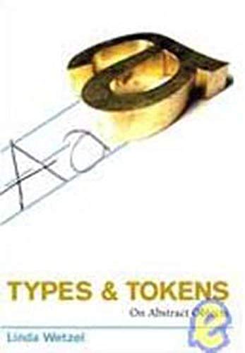 Stock image for Types and tokens : on abstract objects. for sale by Kloof Booksellers & Scientia Verlag