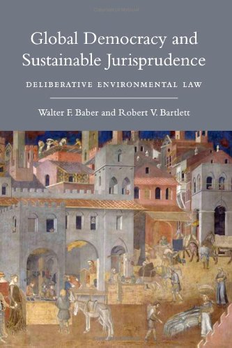 Imagen de archivo de Global Democracy and Sustainable Jurisprudence: Deliberative Environmental Law a la venta por Mispah books