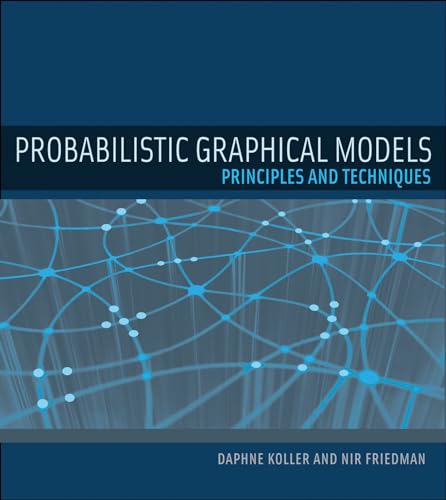 Imagen de archivo de Probabilistic Graphical Models: Principles and Techniques (Adaptive Computation and Machine Learning series) a la venta por Chalker Store