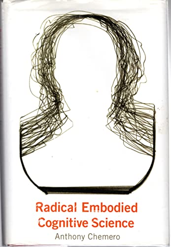9780262013222: Radical Embodied Cognitive Science