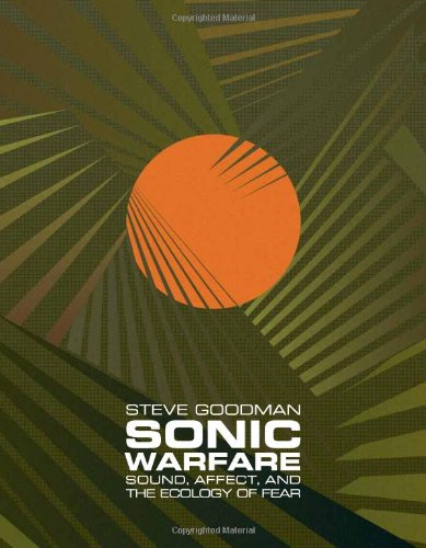 9780262013475: Sonic Warfare – Sound, Affect, and the Ecology of Fear