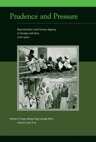 Imagen de archivo de Prudence and Pressure: Reproduction and Human Agency in Europe and Asia, 1700-1900 (MIT Press Eurasian Population and Family History) a la venta por Irish Booksellers