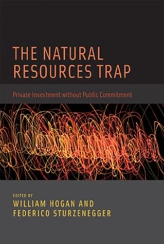 9780262013796: The Natural Resources Trap – Private Investment Without Public Commitment