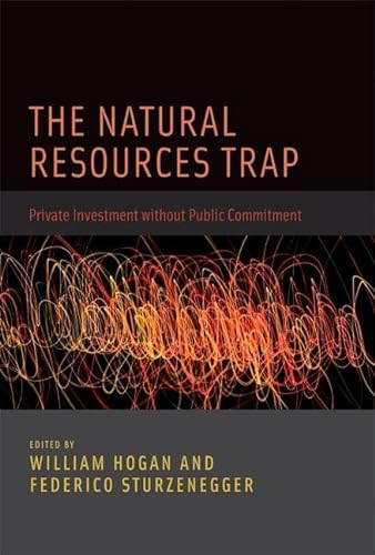 9780262013796: The Natural Resources Trap: Private Investment Without Public Commitment