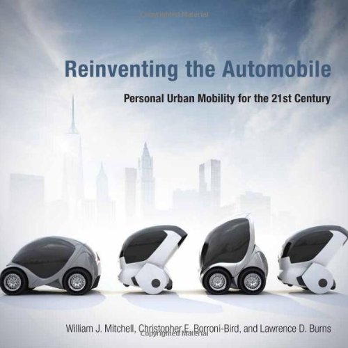 Stock image for Reinventing the Automobile: Personal Urban Mobility for the 21st Century (MIT Press) for sale by More Than Words