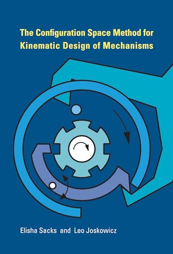 9780262013895: The Configuration Space Method for Kinematic Design of Mechanisms