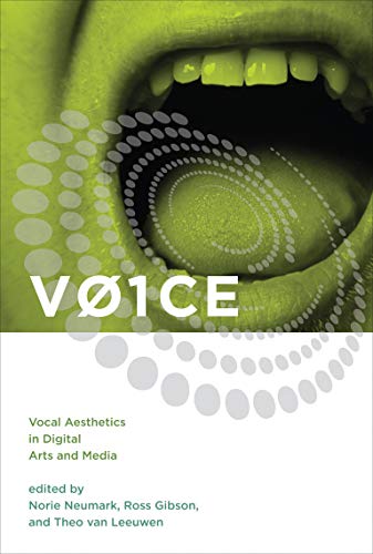 9780262013901: VOICE: Vocal Aesthetics in Digital Arts and Media (Leonardo)