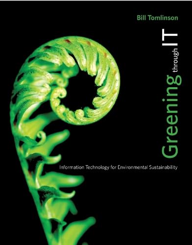 Imagen de archivo de Greening Through IT : Information Technology for Environmental Sustainability a la venta por Better World Books: West