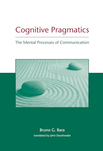 Stock image for Cognitive Pragmatics: The Mental Processes of Communication (A Bradford Book) for sale by Bellwetherbooks