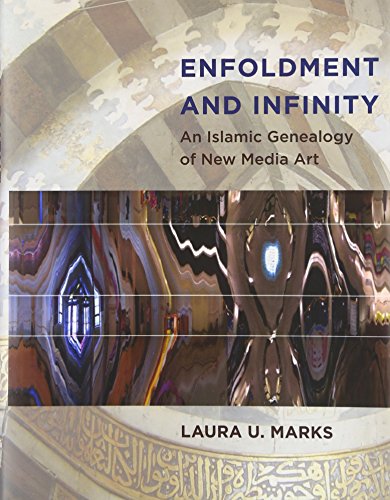 Stock image for Enfoldment and Infinity: An Islamic Genealogy of New Media Art (Leonardo Books) for sale by Ergodebooks