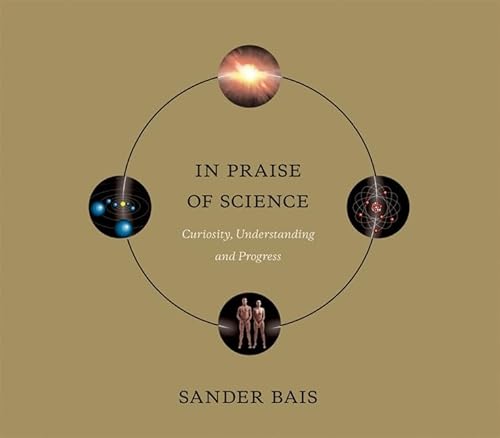 Imagen de archivo de In Praise of Science: Curiosity, Understanding, and Progress (The MIT Press) a la venta por WorldofBooks