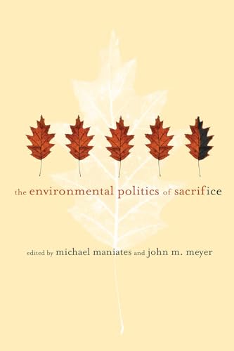 Beispielbild fr The Environmental Politics of Sacrifice (Mit Press) zum Verkauf von Bellwetherbooks