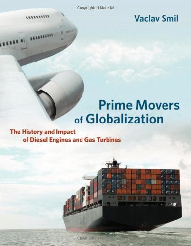 Prime Movers of Globalization: The History and Impact of Diesel Engines and Gas Turbines - Hardcover