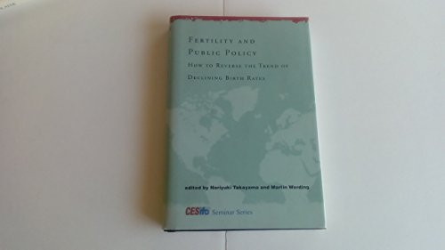 9780262014519: Fertility and Public Policy: How to Reverse the Trend of Declining Birth Rates (CESifo Seminar Series)