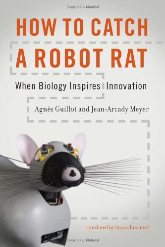 Imagen de archivo de How to Catch a Robot Rat: When Biology Inspires Innovation (MIT Press) a la venta por Redux Books