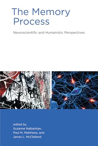 9780262014571: The Memory Process: Neuroscientific and Humanistic Perspectives