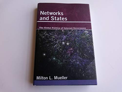 9780262014595: Networks and States: The Global Politics of Internet Governance