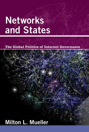 Stock image for Networks and States: The Global Politics of Internet Governance (Information Revolution and Global Politics) for sale by HPB-Red