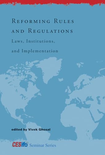 Beispielbild fr Reforming Rules and Regulations: Laws, Institutions, and Implementation (CESifo Seminar Series) zum Verkauf von Bellwetherbooks