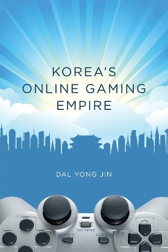 Imagen de archivo de Korea's Online Gaming Empire (The MIT Press) a la venta por SecondSale