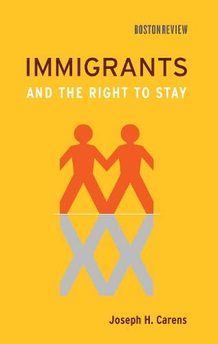 Beispielbild fr Immigrants and the Right to Stay (Boston Review Books) zum Verkauf von medimops