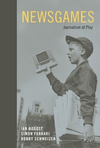 Imagen de archivo de Newsgames: Journalism at Play (MIT Press) a la venta por More Than Words