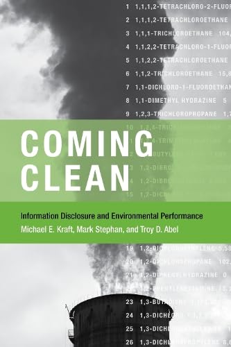 9780262014953: Coming Clean: Information Disclosure and Environmental Performance (American and Comparative Environmental Policy Series)