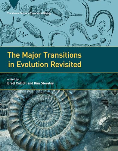 9780262015240: The Major Transitions in Evolution Revisited: 14 (Vienna Series in Theoretical Biology)