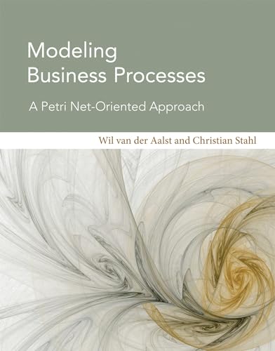 9780262015387: Modeling Business Processes: A Petri Net-Oriented Approach (Information Systems)