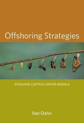 Beispielbild fr Offshoring Strategies : Evolving Captive Center Models zum Verkauf von Better World Books