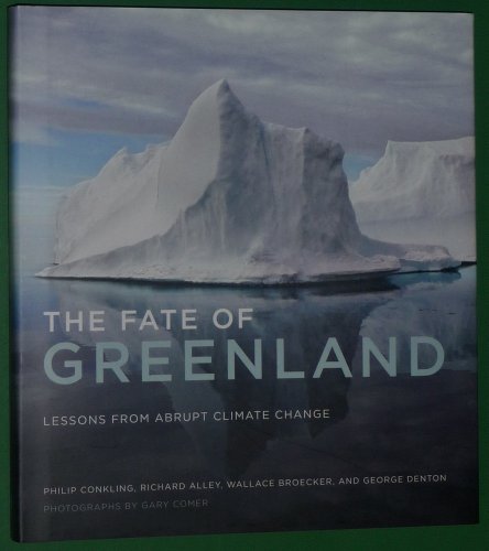 Stock image for The Fate of Greenland : Lessons from Abrupt Climate Change for sale by Better World Books