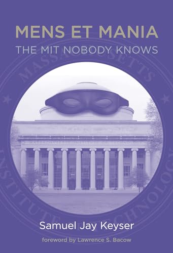 Imagen de archivo de Mens Et Mania: The MIT Nobody Knows (Mit Press) a la venta por BooksRun