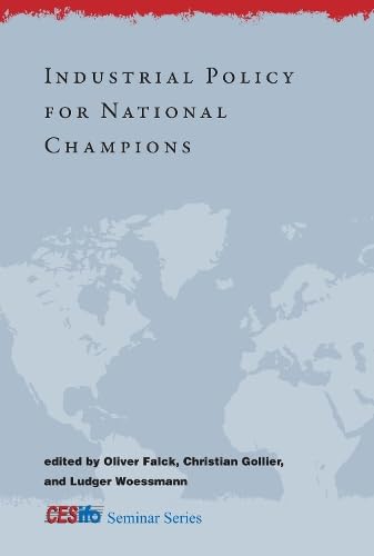 Imagen de archivo de Industrial Policy for National Champions (CESifo Seminar Series) a la venta por Bellwetherbooks