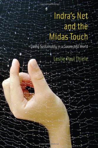 Imagen de archivo de Indra's Net and the Midas Touch : Living Sustainably in a Connected World a la venta por Better World Books