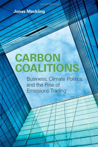 9780262016322: Carbon Coalitions: Business, Climate Politics, and the Rise of Emissions Trading