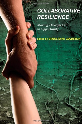9780262016537: Collaborative Resilience: Moving Through Crisis to Opportunity