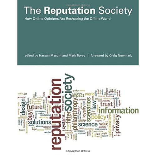 Stock image for The Reputation Society: How Online Opinions Are Reshaping the Offline World (Information Society Series) for sale by Bellwetherbooks