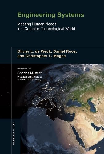 Engineering Systems: Meeting Human Needs in a Complex Technological World (9780262016704) by Olivier L. De Weck; Daniel Roos; Christopher L. Magee