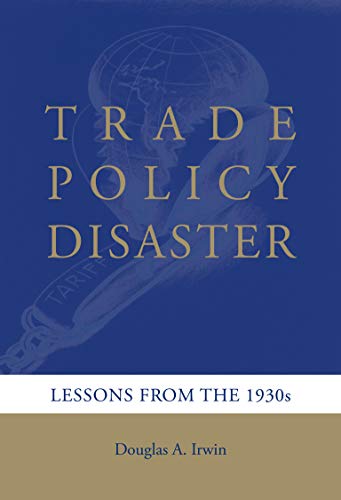 Imagen de archivo de Trade Policy Disaster: Lessons from the 1930s (Ohlin Lectures) a la venta por Ergodebooks