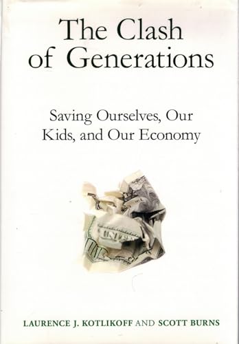 Beispielbild fr The Clash of Generations: Saving Ourselves, Our Kids, and Our Economy (The MIT Press) zum Verkauf von Wonder Book