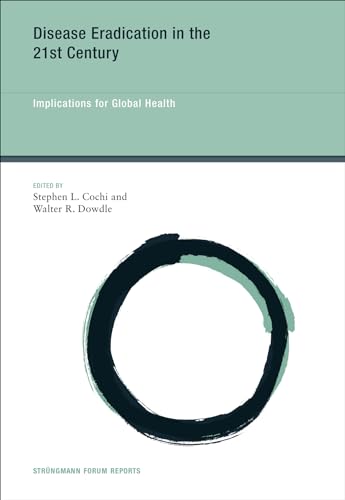 Stock image for Disease Eradication in the 21st Century: Implications for Global Health (Strungmann Forum Reports) for sale by MusicMagpie