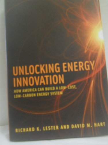 Stock image for Unlocking Energy Innovation: How America Can Build a Low-Cost, Low-Carbon Energy System (The MIT Press) for sale by Wonder Book