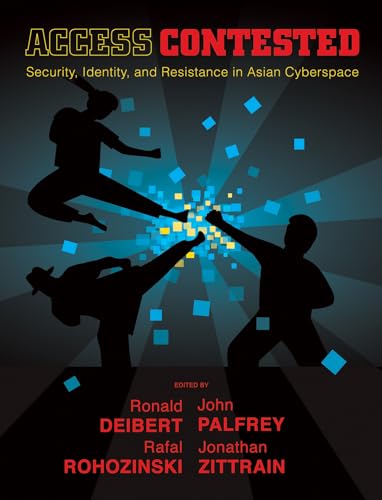 9780262016780: Access Contested: Security, Identity, and Resistance in Asian Cyberspace