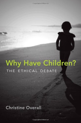 9780262016988: Why Have Children?: The Ethical Debate (Basic Bioethics)