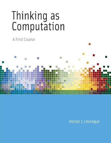 Stock image for Thinking as Computation: A First Course (The MIT Press) for sale by HPB-Red