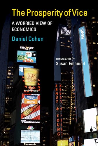 The Prosperity of Vice: A Worried View of Economics (Mit Press) (9780262017305) by Cohen, Daniel