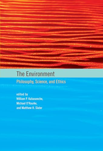 The Environment. Philosophy, Science, and Ethics